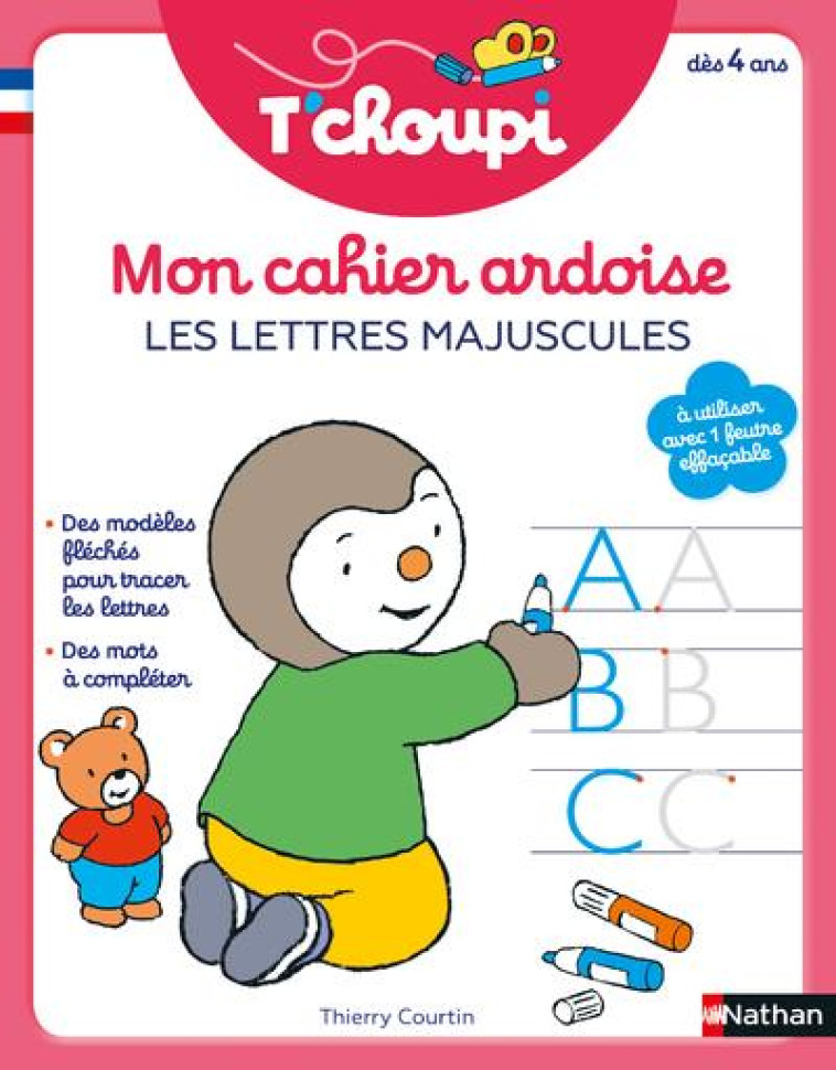 T'CHOUPI - MON CAHIER ARDOISE - LES LETTRES MAJUSCULES - COURTIN THIERRY - CLE INTERNAT