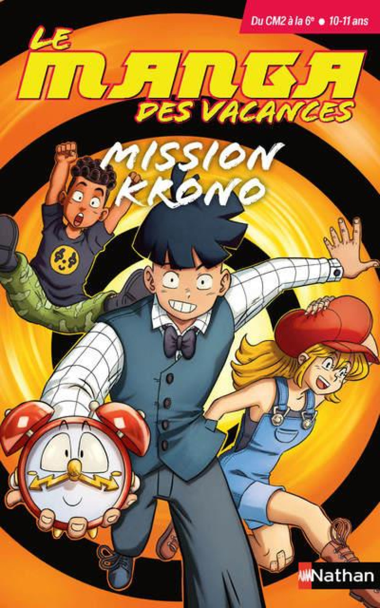 LE MANGA DES VACANCES - DU CM2 A LA 6EME : MISSION KRONO - STUDIO MAKMA - CLE INTERNAT