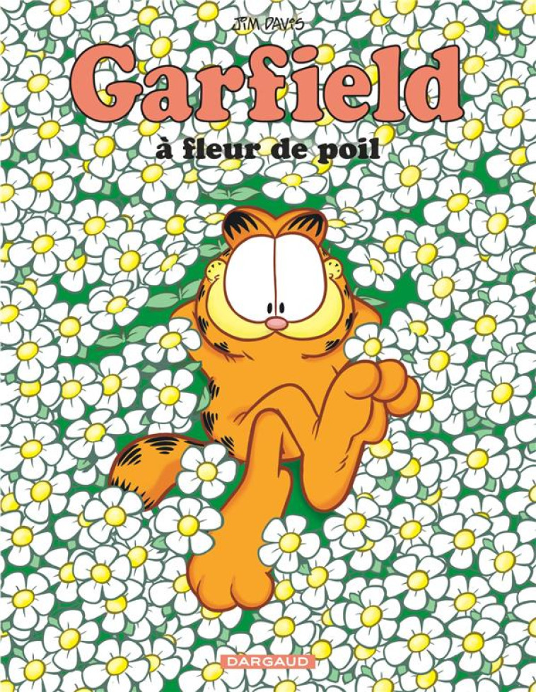 GARFIELD - TOME 75 - A FLEUR DE POIL - DAVIS JIM - DARGAUD