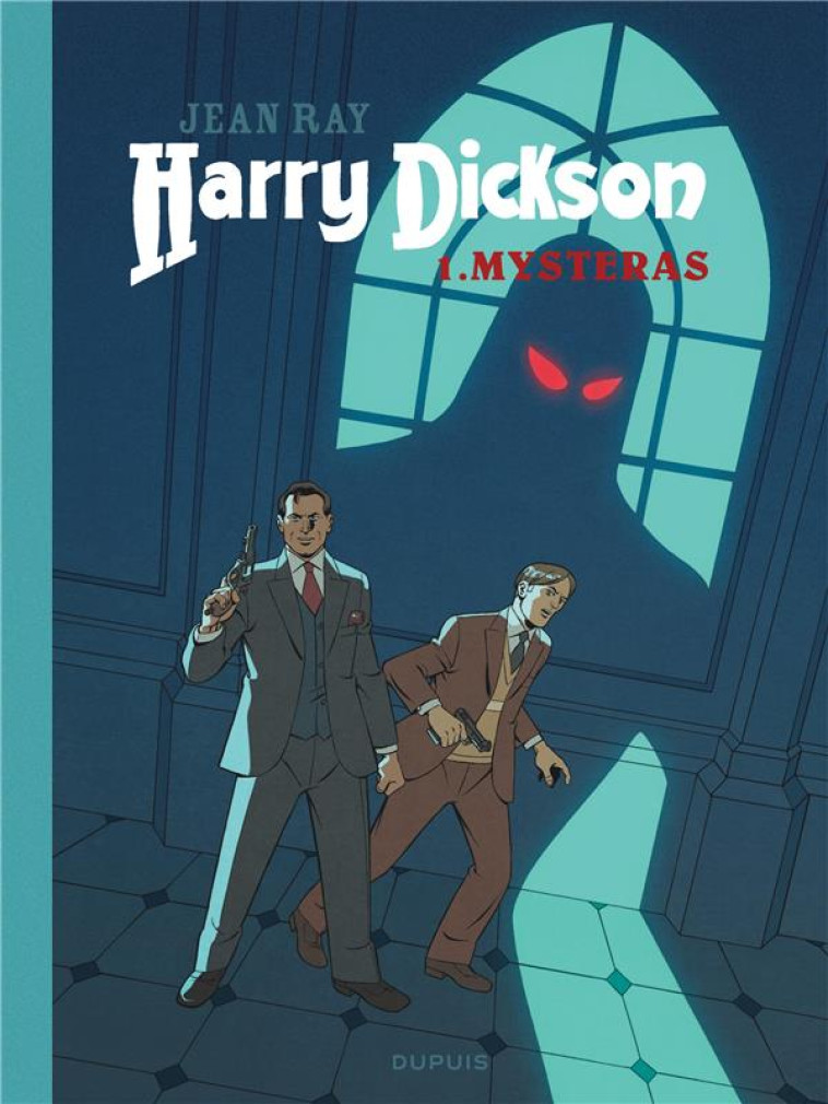 HARRY DICKSON - TOME 1 - MYSTERAS - DOUG HEADLINE - DUPUIS