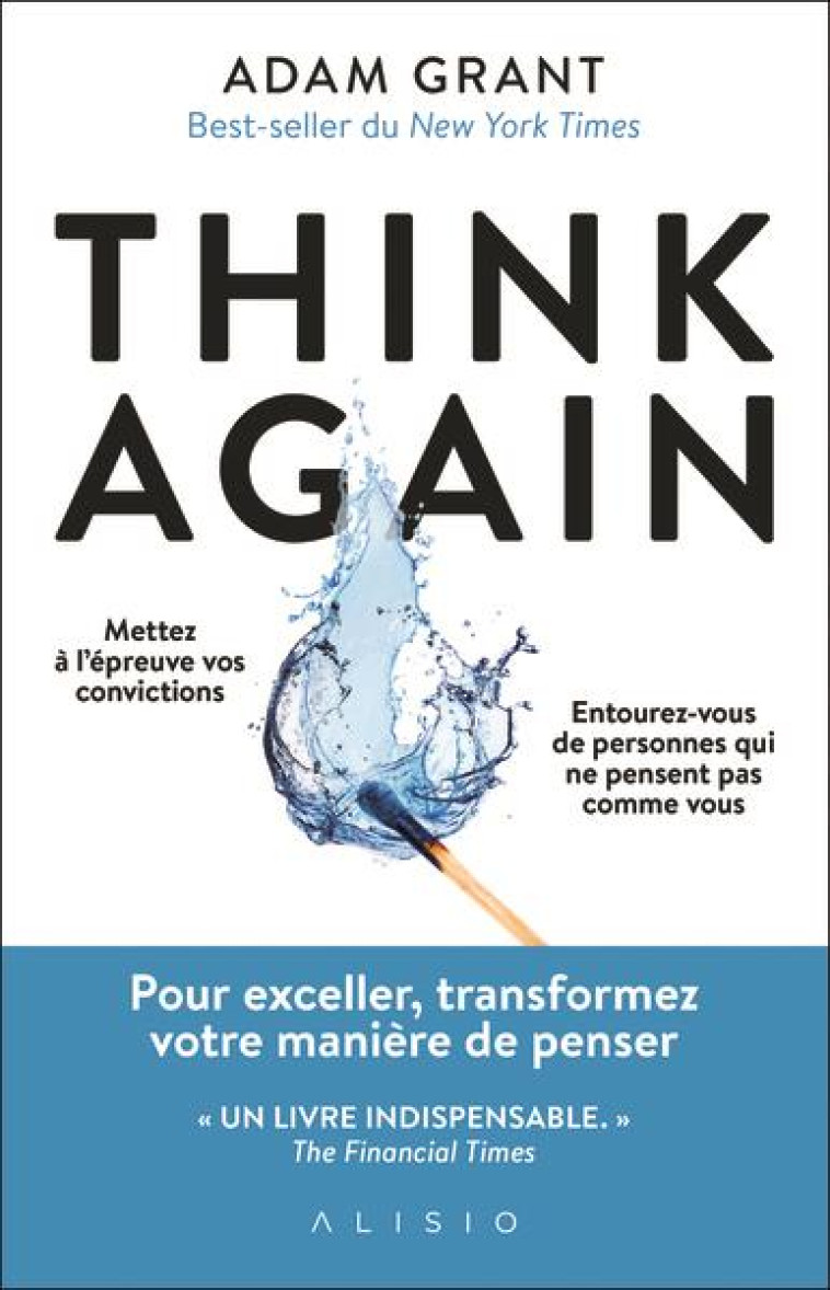 THINK AGAIN - POUR EXCELLER, TRANSFORMEZ VOTRE MANIERE DE PENSER - GRANT ADAM - ALISIO