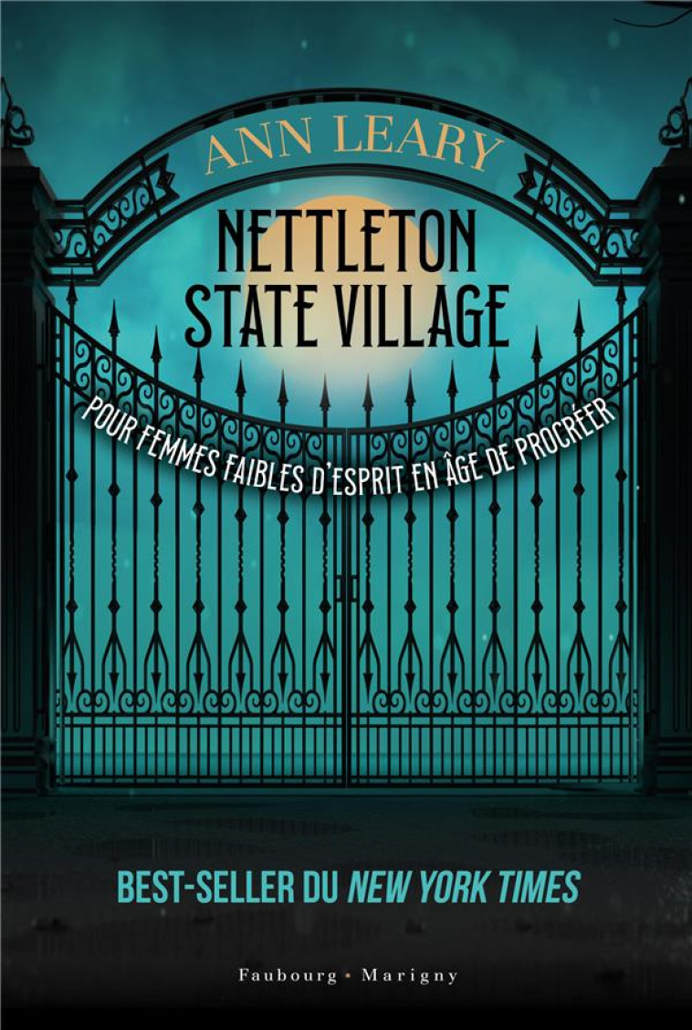 NETTLETON STATE VILLAGE POUR FEMMES FAIBLES D'ESPRIT EN AGE DE PROCREER - LEARY ANN - FAUBOURG MARIGN