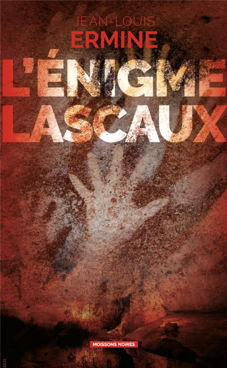 L'ENIGME LASCAUX - ERMINE JEAN-LOUIS - FAUBOURG MARIGN