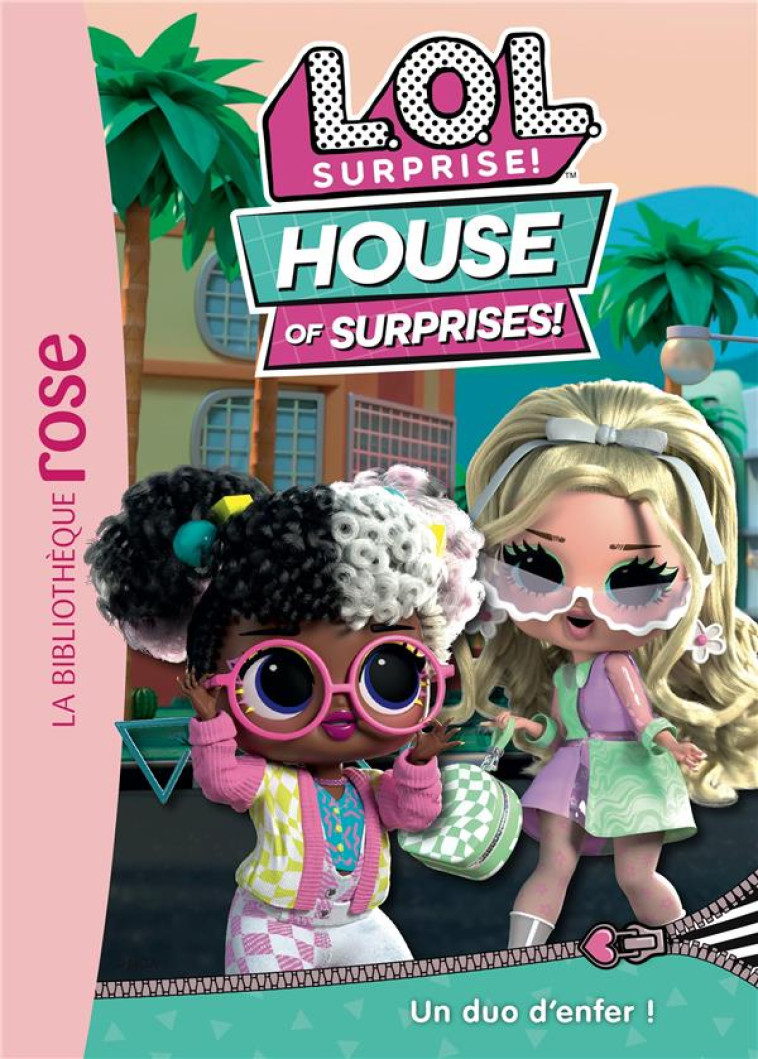 L.O.L. SURPRISE ! HOUSE OF SURPRISES - T07 - L.O.L. SURPRISE ! HOUSE OF SURPRISES 07 - UN DUO D'ENFE - MGA ENTERTAINMENT - HACHETTE