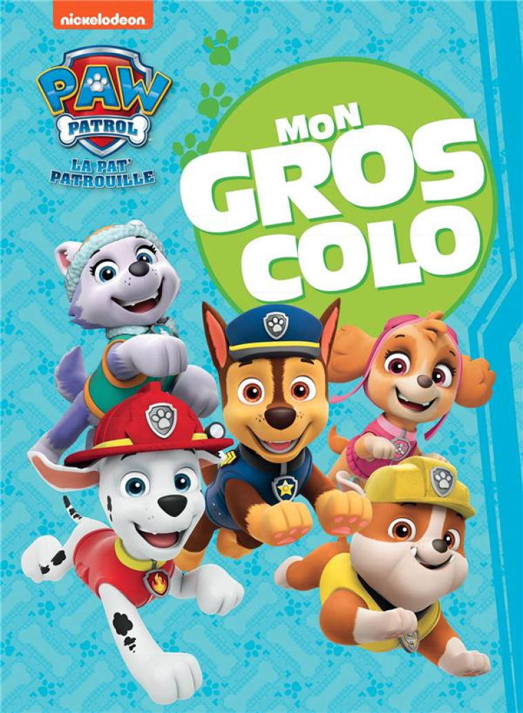 PAT' PATROUILLE -MON GROS COLO NED - XXX - HACHETTE