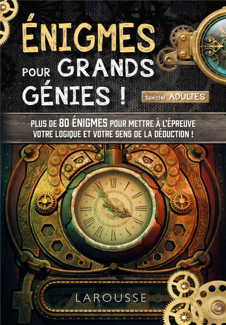 ENIGMES POUR GRANDS GENIES (ADULTES) - GUICHARD - LAROUSSE