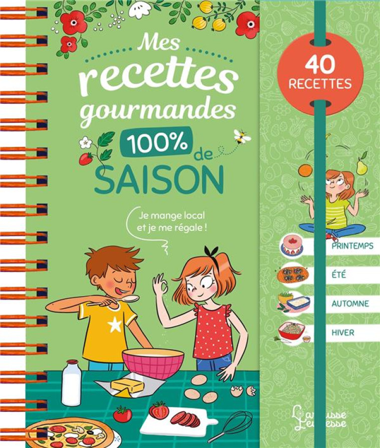 MES RECETTES GOURMANDES 100 % DE SAISON - WAICHE/PHAM - LAROUSSE