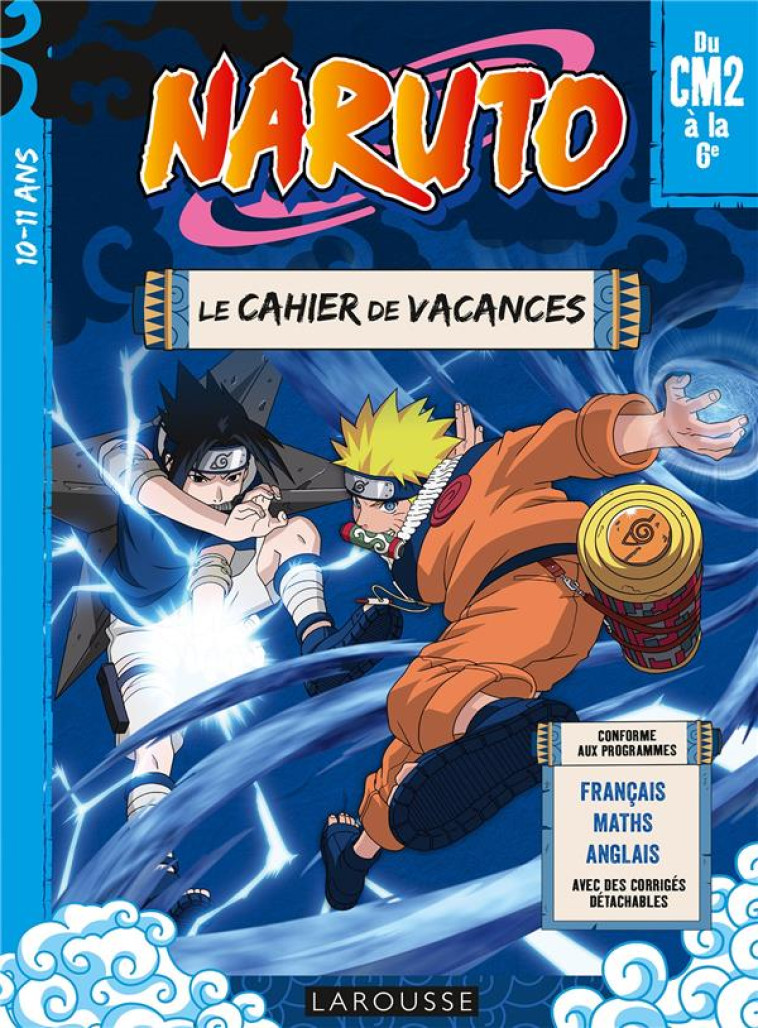 NARUTO - CAHIER DE VACANCES  DU CM2 A LA 6E - LEBRUN SANDRA - LAROUSSE