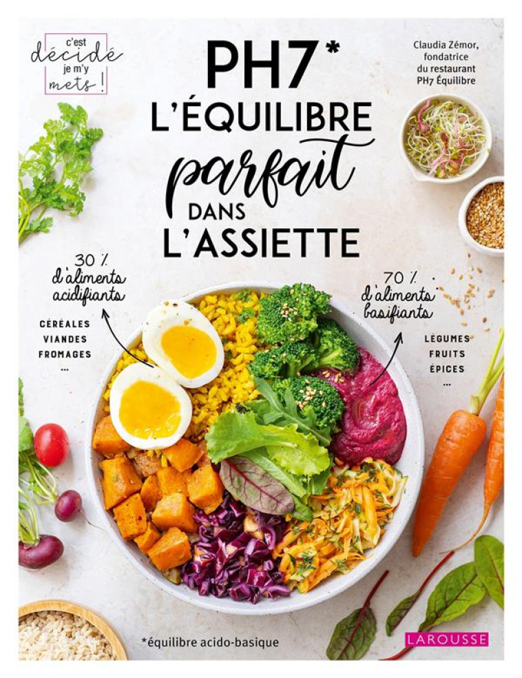 PH7, J'EQUILIBRE MON ASSIETTE ! - ZEMOR CLAUDIA - LAROUSSE