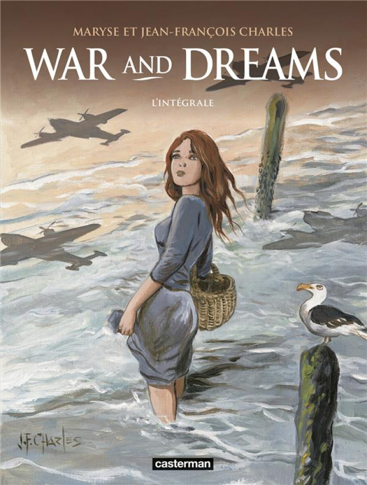 WAR AND DREAMS - INTEGRALE - CHARLES - CASTERMAN