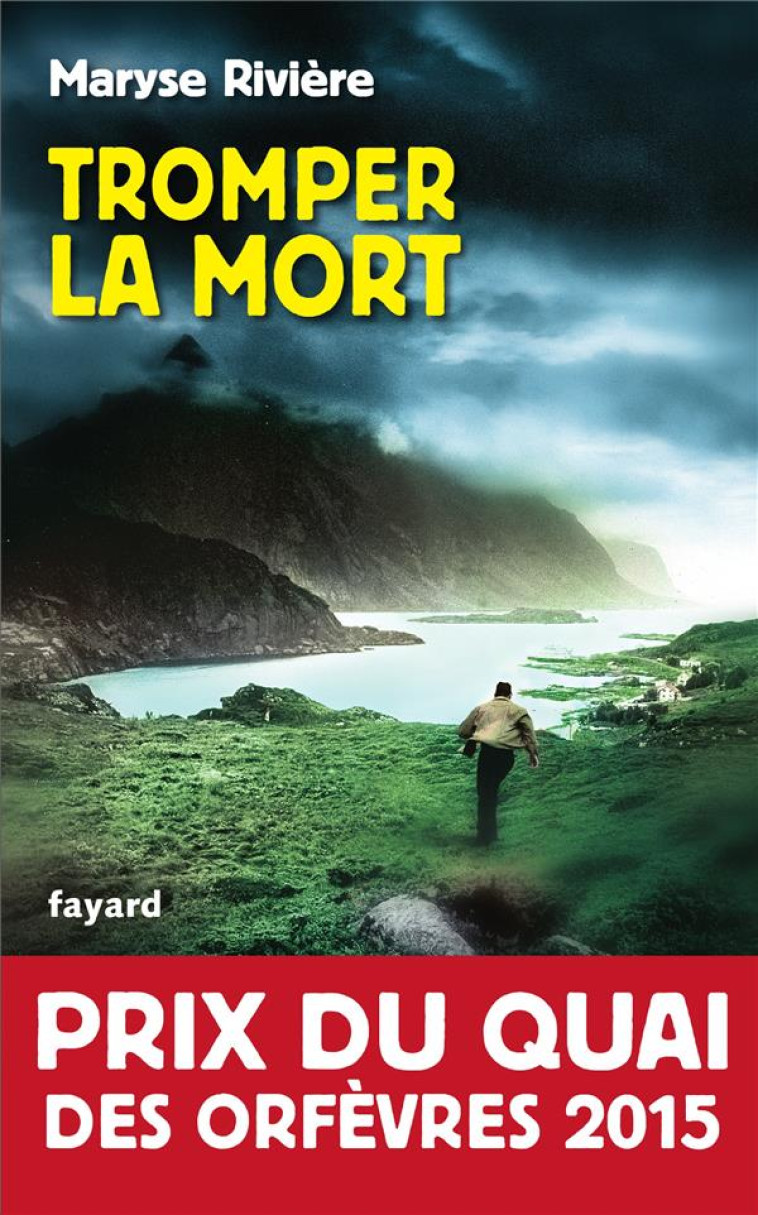 TROMPER LA MORT - PRIX DU QUAI DES ORFEVRES 2015 - RIVIERE MARYSE - Fayard