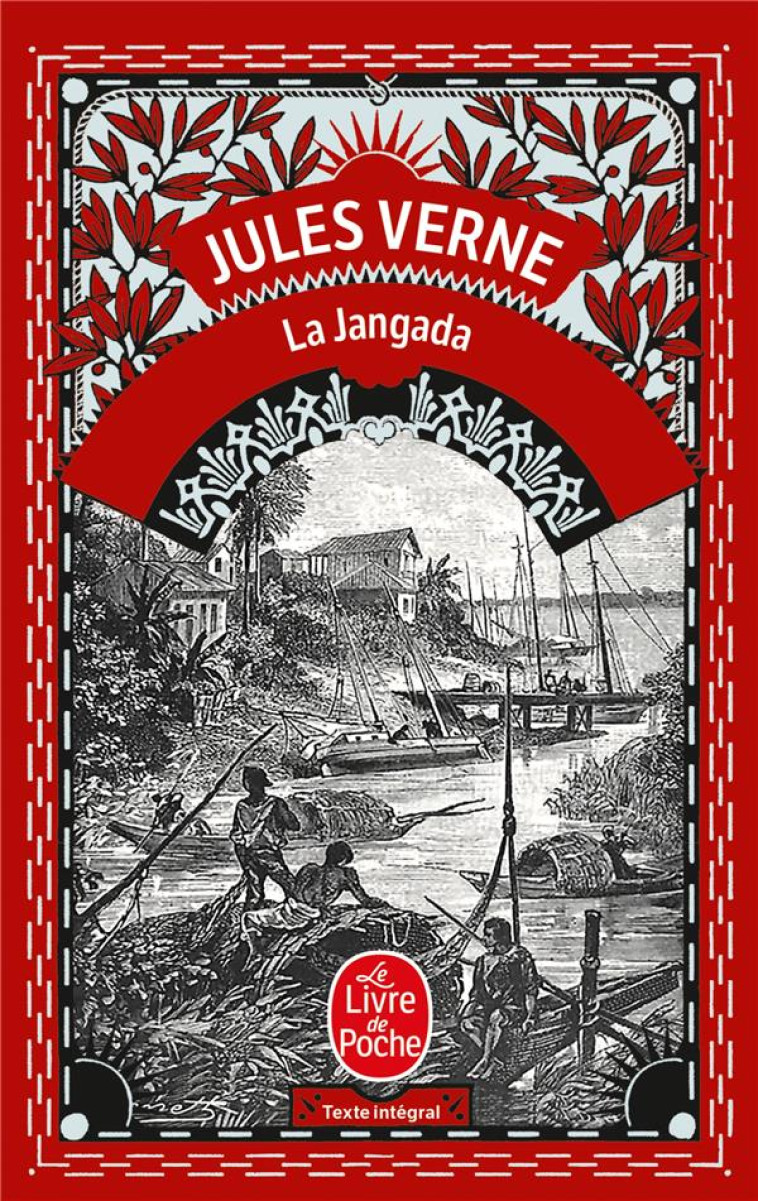 LA JANGADA - HUIT CENT LIEUES SUR L'AMAZONE - VERNE JULES - LGF/Livre de Poche