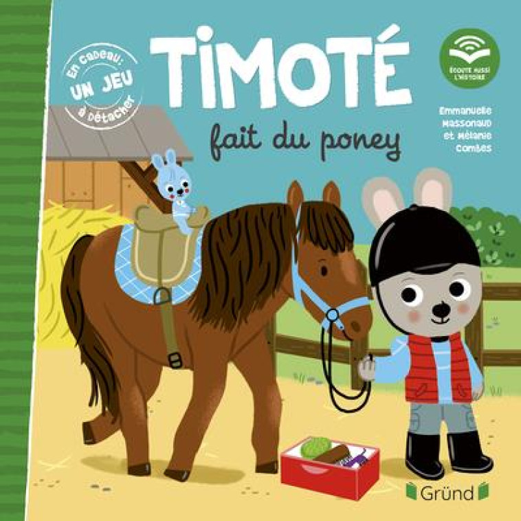 TIMOTE FAIT DU PONEY (ECOUTE AUSSI L'HISTOIRE) - MASSONAUD/COMBES - GRUND