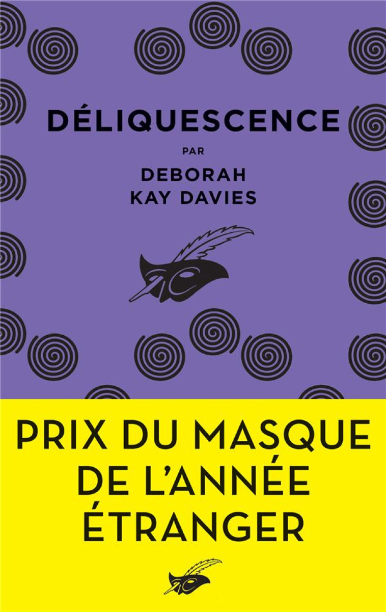 DELIQUESCENCE - PRIX DU MASQUE DE L'ANNEE ETRANGER - DAVIES DEBORAH KAY - EDITIONS DU MASQUE