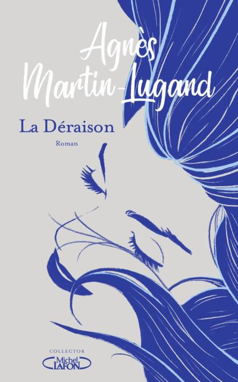 LA DERAISON - EDITION COLLECTOR - MARTIN-LUGAND AGNES - MICHEL LAFON