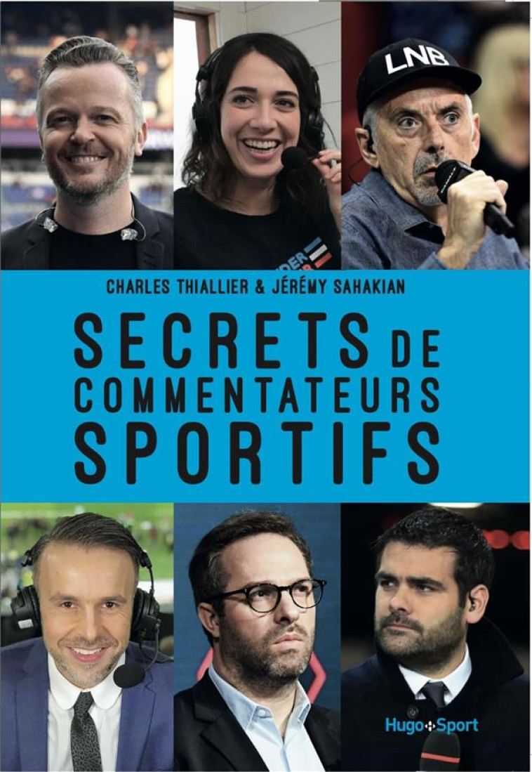 SECRETS DE COMMENTATEURS SPORTIFS - THIALLIER/SAHAKIAN - HUGO JEUNESSE