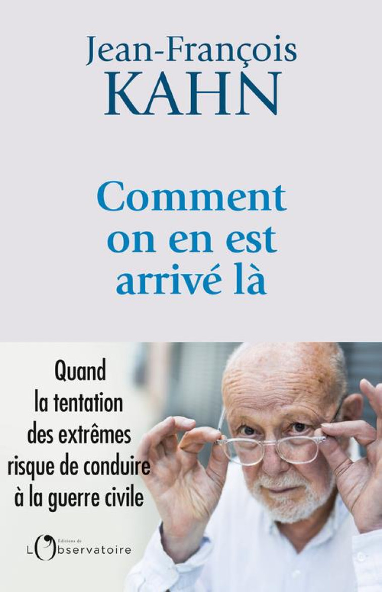 COMMENT ON EN EST ARRIVE LA ? - KAHN JEAN-FRANCOIS - L'OBSERVATOIRE