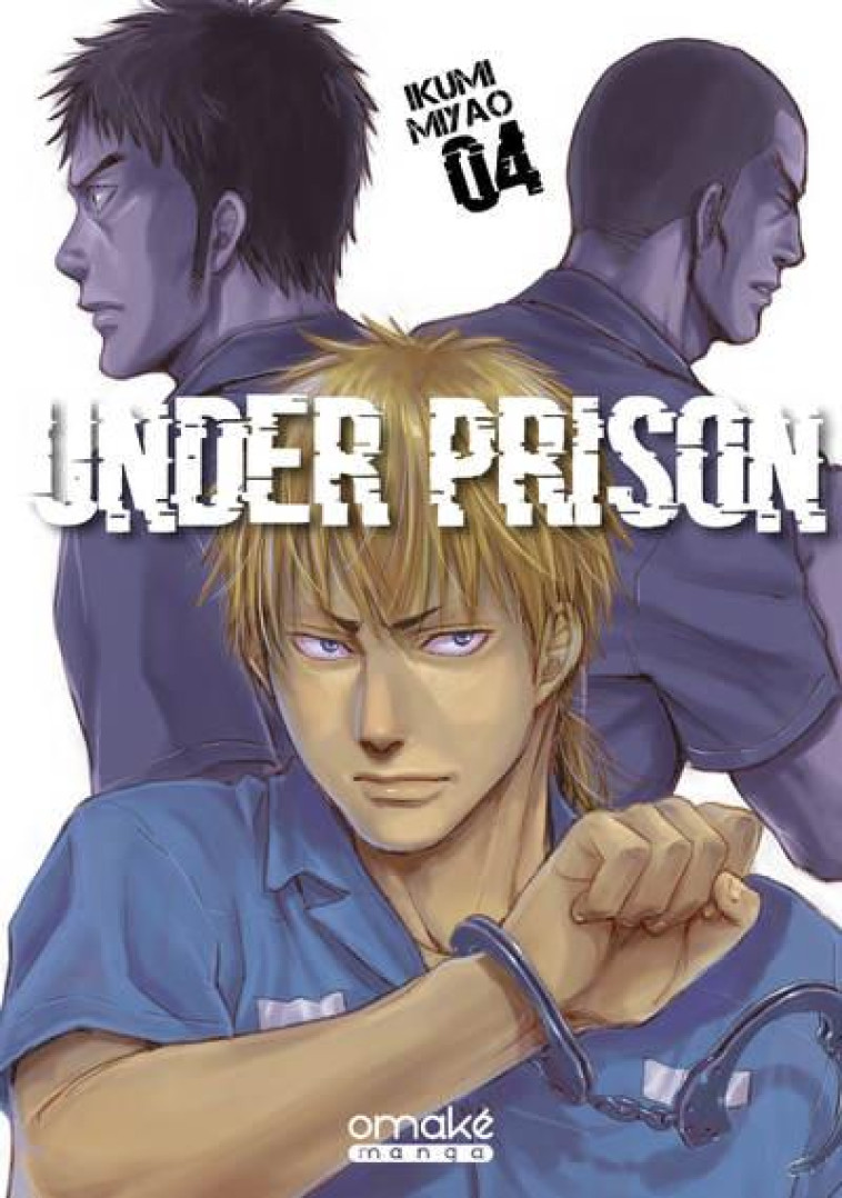 UNDER PRISON - TOME 4 (VF) - MIYAO IKUMI - OMAKE BOOKS