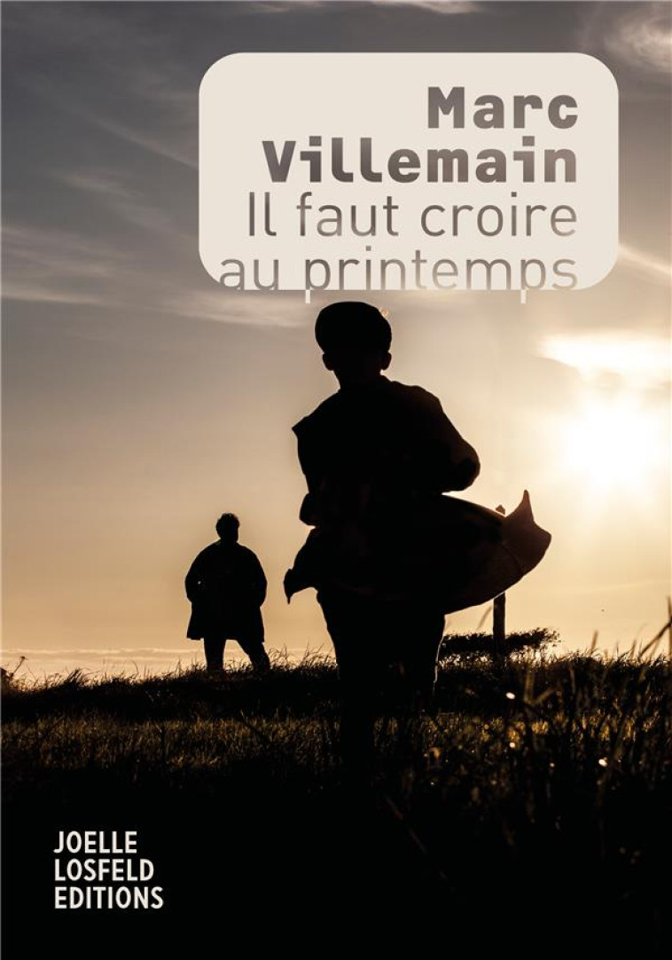 IL FAUT CROIRE AU PRINTEMPS - VILLEMAIN MARC - GALLIMARD