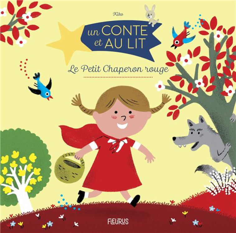 LE PETIT CHAPERON ROUGE - PERRAULT/KIKO - FLEURUS