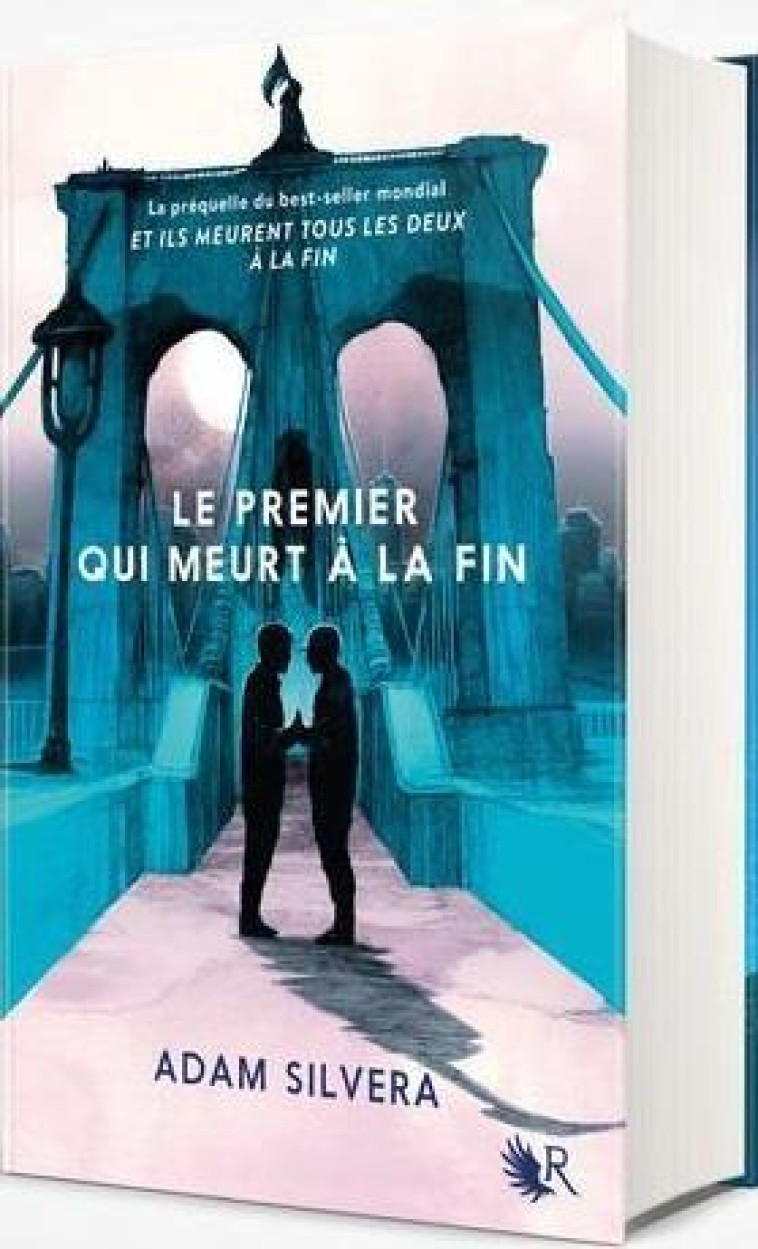 LE PREMIER QUI MEURT A LA FIN - EDITION COLLECTOR - SILVERA ADAM - ROBERT LAFFONT