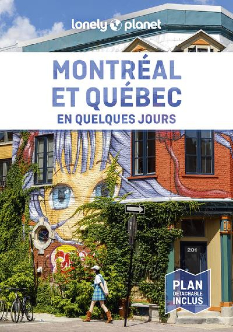 MONTREAL ET QUEBEC EN QUELQUES JOURS 5ED - LONELY PLANET - LONELY PLANET