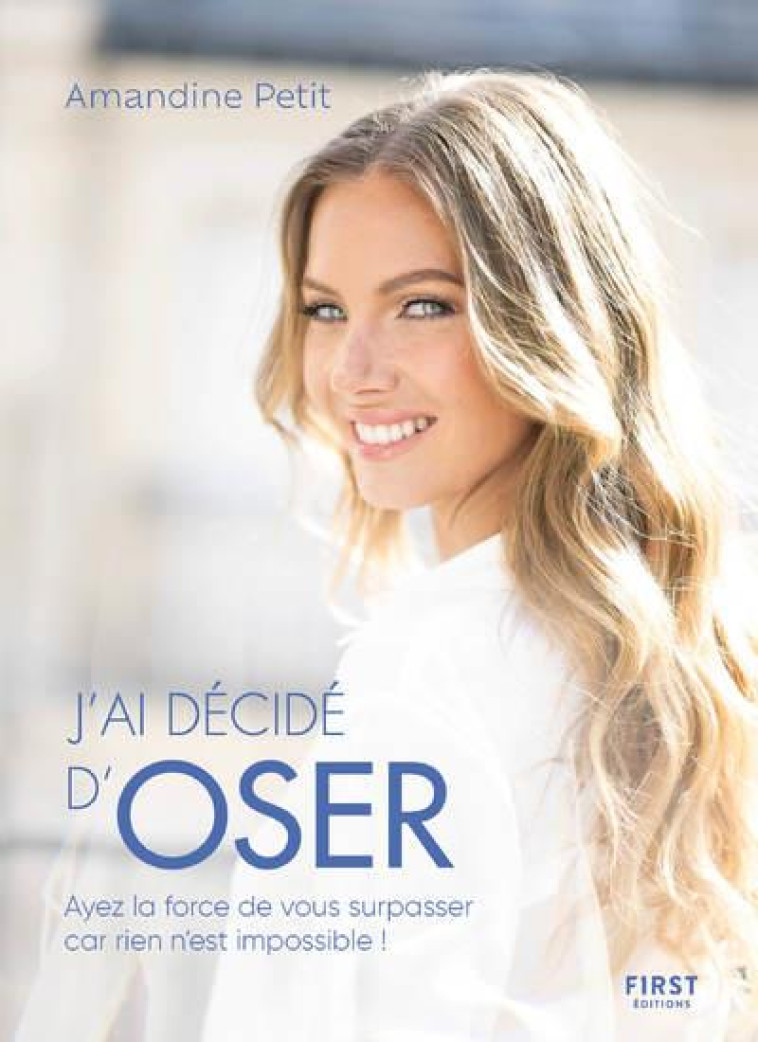 J AI DECIDE D OSER - PETIT AMANDINE - FIRST