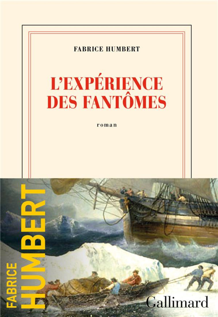 L'EXPERIENCE DES FANTOMES - HUMBERT FABRICE - GALLIMARD