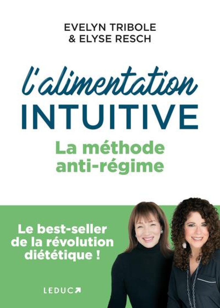 L'ALIMENTATION INTUITIVE - LA METHODE ANTI-REGIME - RESCH/TRIBOLE - QUOTIDIEN MALIN