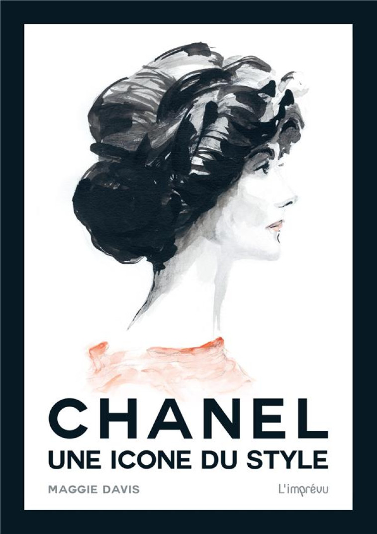 CHANEL, UNE ICONE DU STYLE - DAVIS/SUTCLIFFE - L IMPREVU