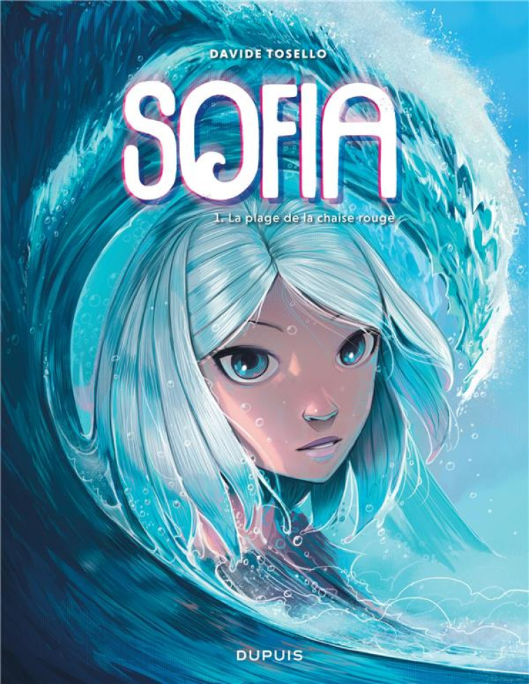 SOFIA - TOME 1 - LA PLAGE DE LA CHAISE ROUGE - TOSELLO DAVIDE - DUPUIS