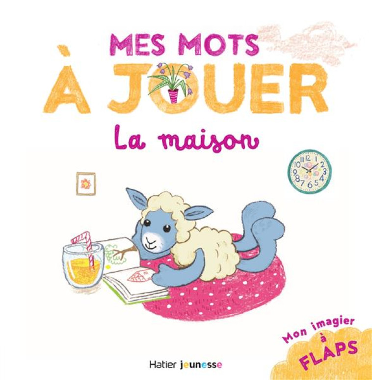 MES MOTS A JOUER - LA MAISON - RUBINI STEPHANIE - HATIER SCOLAIRE