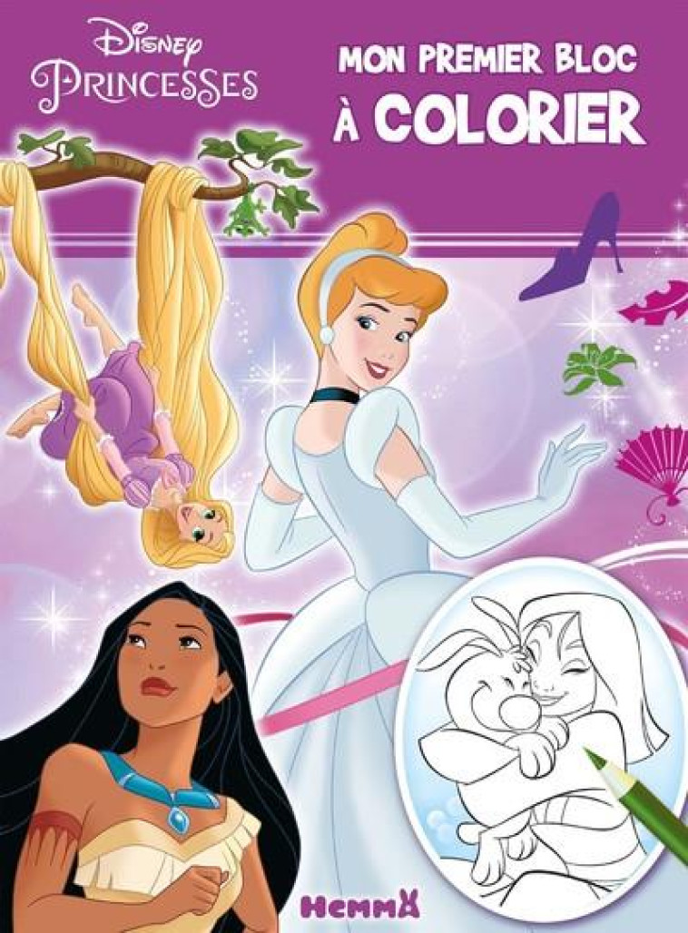 DISNEY PRINCESSES - MON PREMIER BLOC A COLORIER (CENDRILLON, POCAHONTAS, RAIPONCE) - COLLECTIF - HEMMA