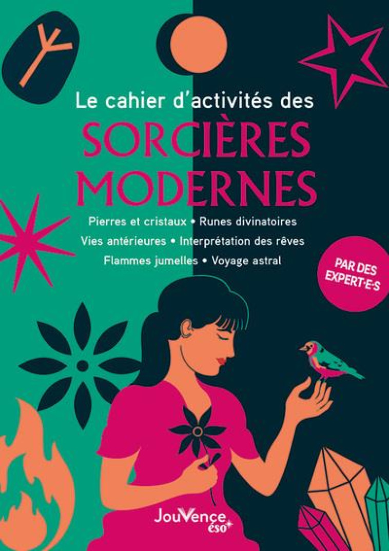 LE CAHIER D'ACTIVITES DES SORCIERES MODERNES - PIERRES ET CRISTAUX, RUNES DIVINATOIRES, VIES ANTERIE - ARTHEMISIA/BARRAU - JOUVENCE