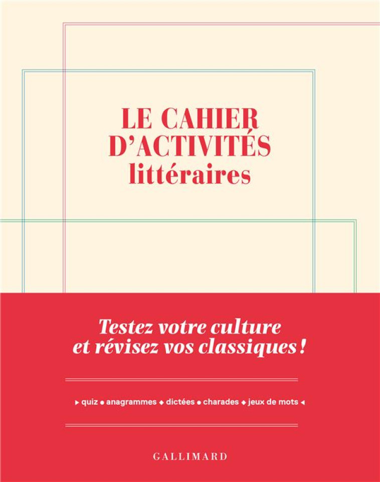 LE CAHIER D'ACTIVITES LITTERAIRES - TESTEZ VOTRE CULTURE ET REVISEZ VOS CLASSIQUES ! - CZERCZUK YVES - NC