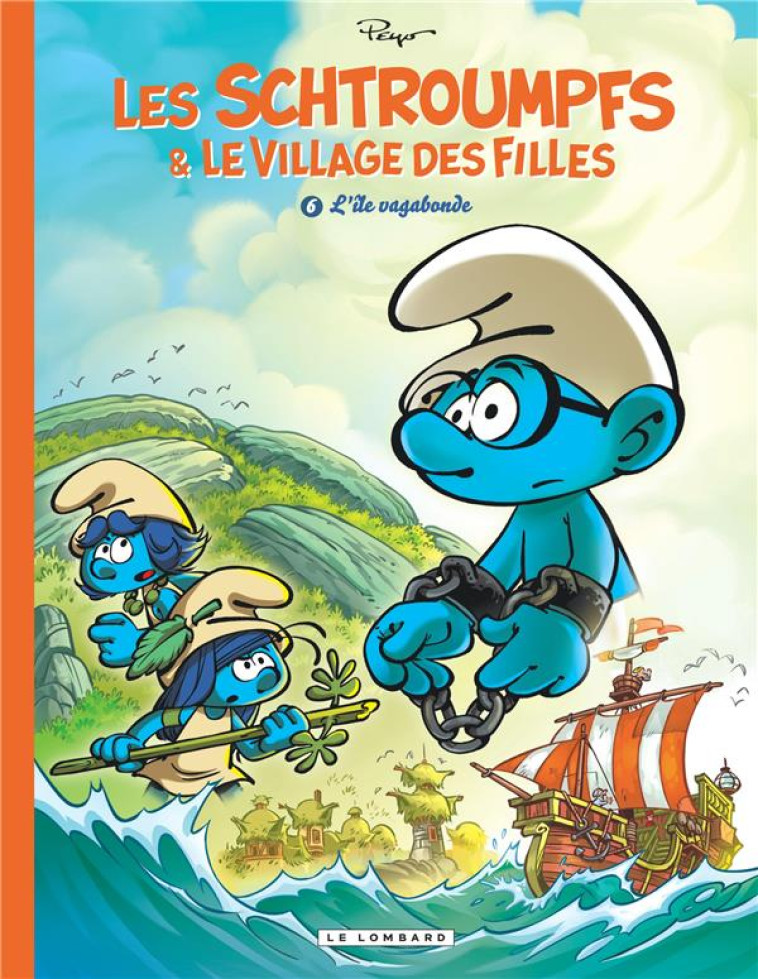 LES SCHTROUMPFS ET LE VILLAGE DES FILLES - TOME 6 - L'ILE VAGABONDE - PARTHOENS - LOMBARD