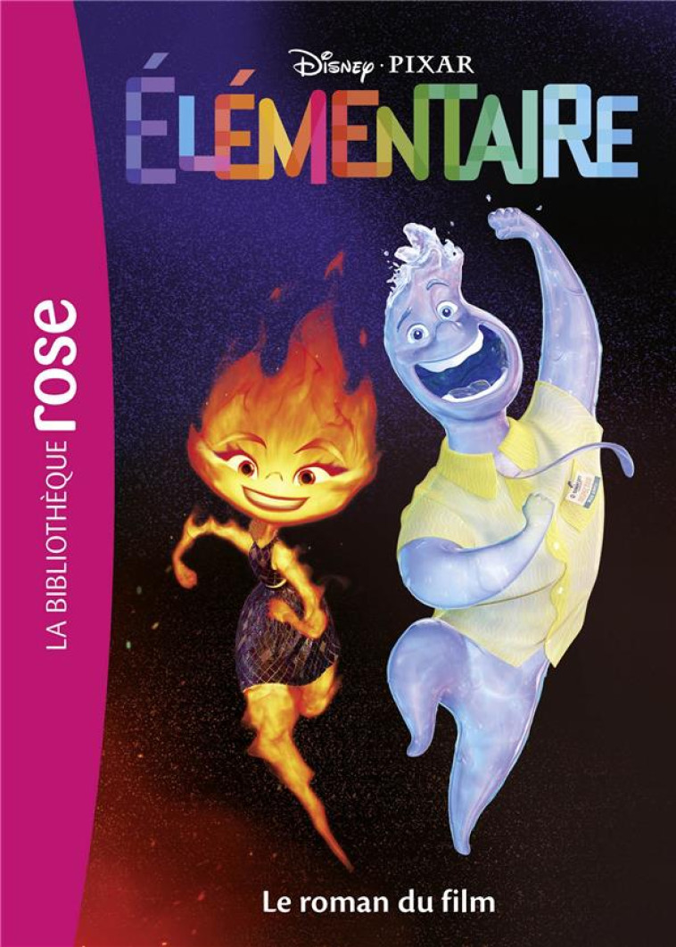 BIBLIOTHEQUE DISNEY - ELEMENTAIRE - LE ROMAN DU FILM - WALT DISNEY COMPANY - HACHETTE