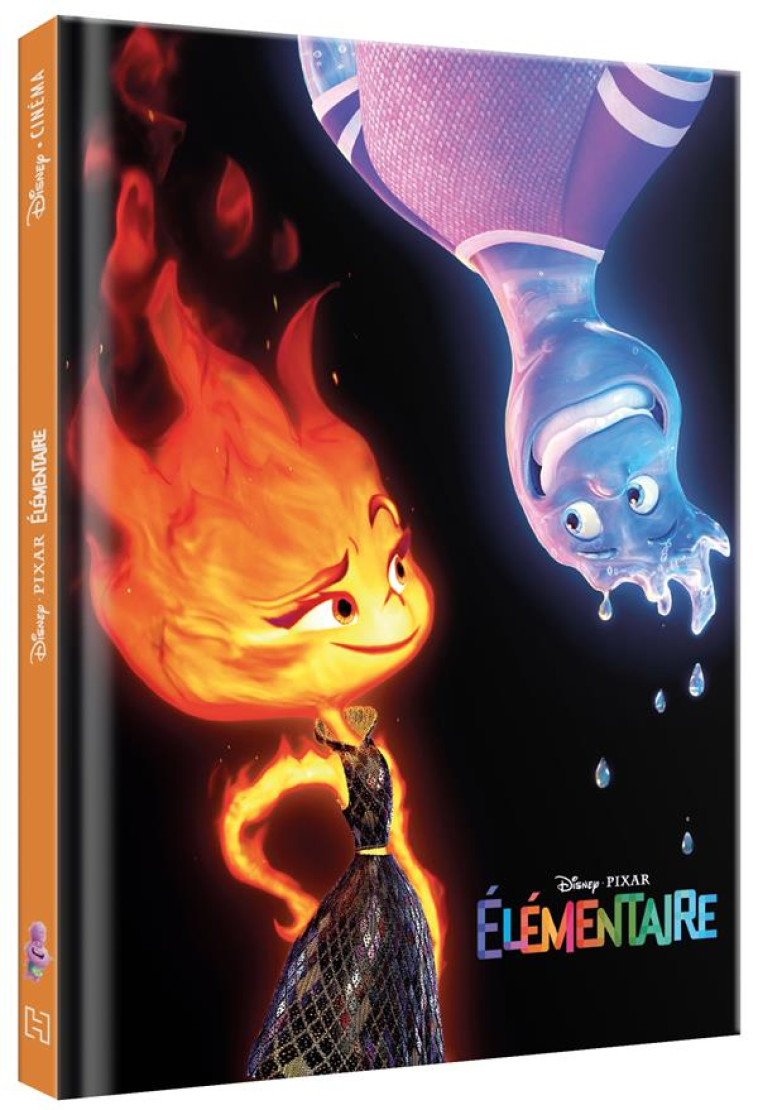 ELEMENTAIRE - DISNEY CINEMA - L'HISTOIRE DU FILM - DISNEY PIXAR - XXX - HACHETTE