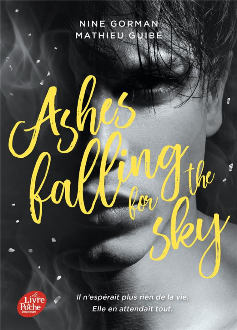 ASHES FALLING FOR THE SKY - T01 - ASHES FALLING FOR THE SKY - GORMAN/GUIBE - HACHETTE