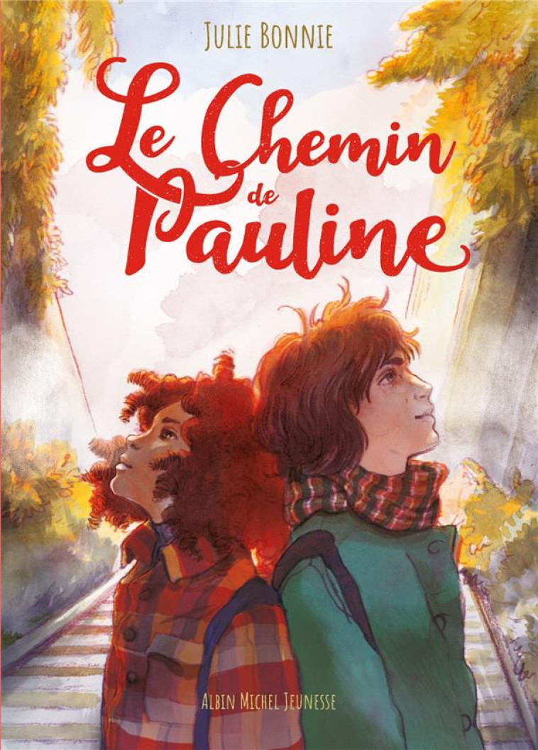 LE CHEMIN DE PAULINE - BONNIE JULIE - ALBIN MICHEL