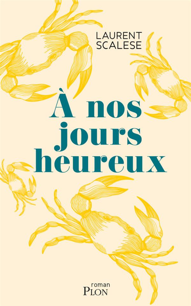 A NOS JOURS HEUREUX - SCALESE LAURENT - PLON