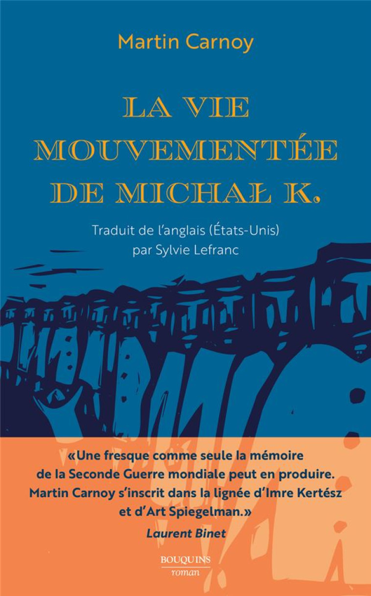 LA VIE MOUVEMENTEE DE MICHAL K. - CARNOY MARTIN - BOUQUINS