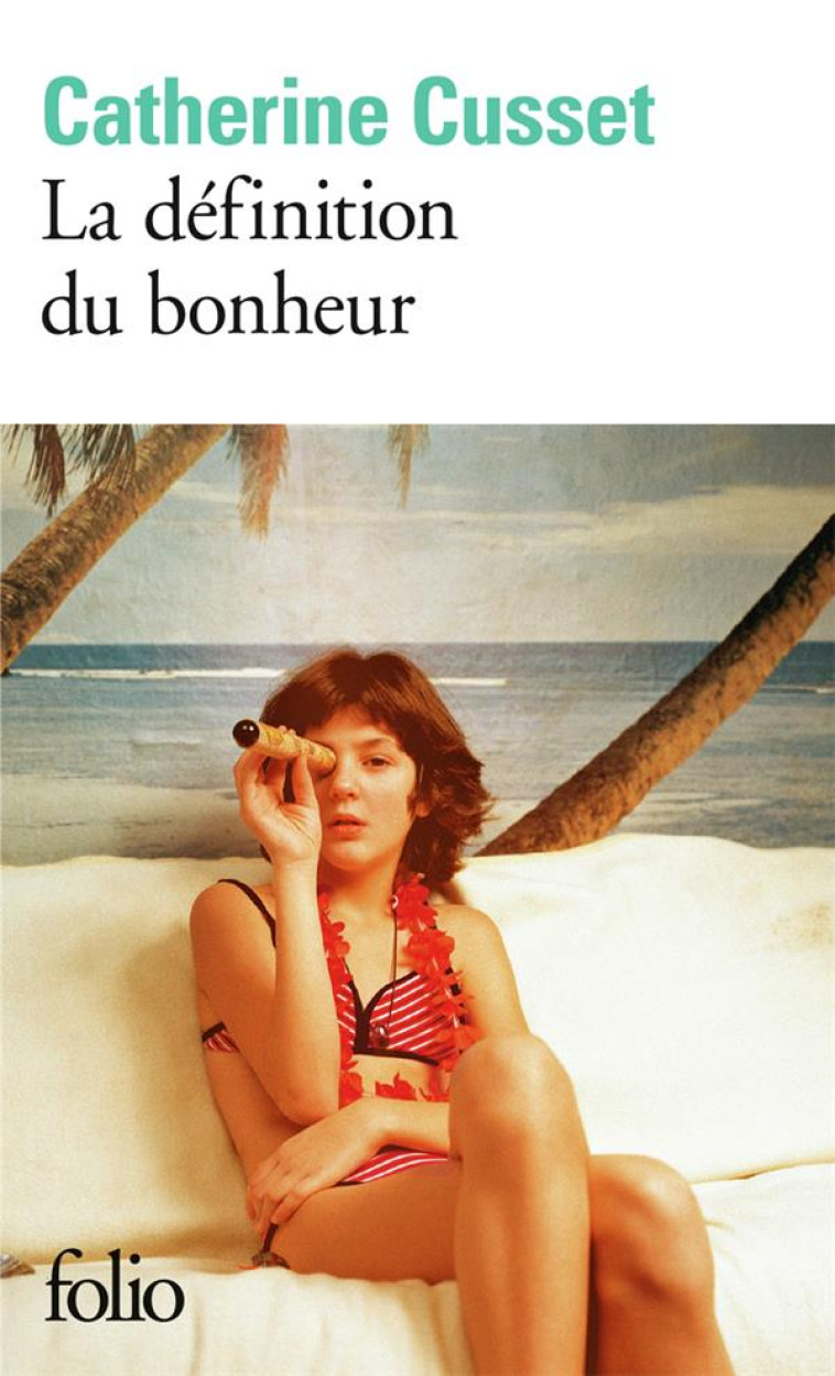 LA DEFINITION DU BONHEUR - CUSSET CATHERINE - GALLIMARD