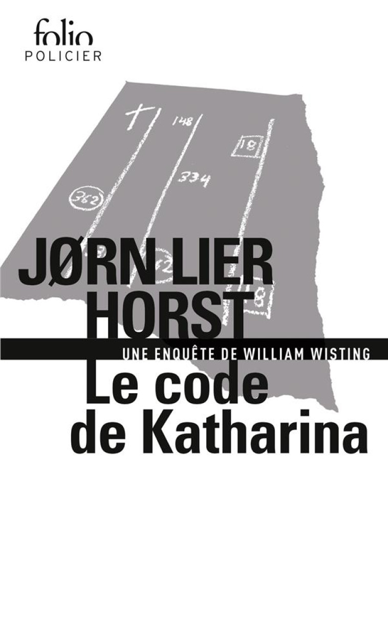 LE CODE DE KATHARINA - UNE ENQUETE DE WILLIAM WISTING - HORST JORN LIER - GALLIMARD