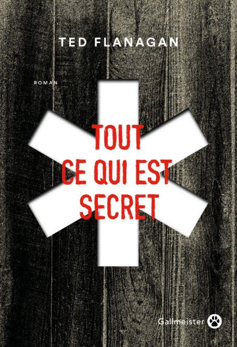 TOUT CE QUI EST SECRET - FLANAGAN TED - GALLMEISTER