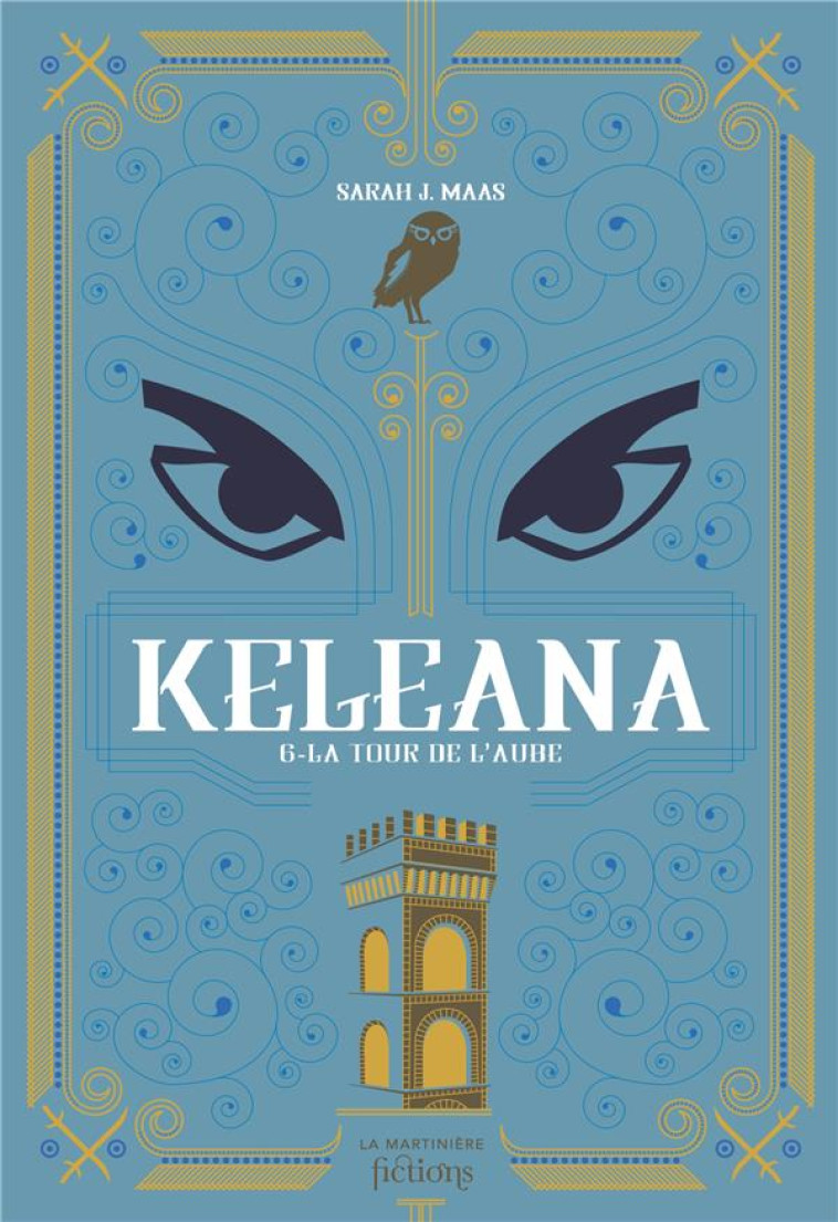 KELEANA TOME 6. LA TOUR DE L'AUBE - J. MAAS SARAH - MARTINIERE BL