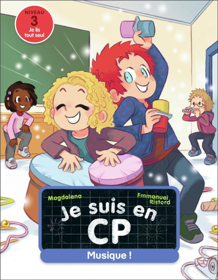 JE SUIS EN CP - T37 - MUSIQUE ! - NIVEAU 3 - MAGDALENA/RISTORD - FLAMMARION