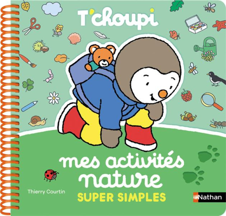 MES ACTIVITES NATURE SUPER SIMPLES T'CHOUPI - COURTIN THIERRY - CLE INTERNAT