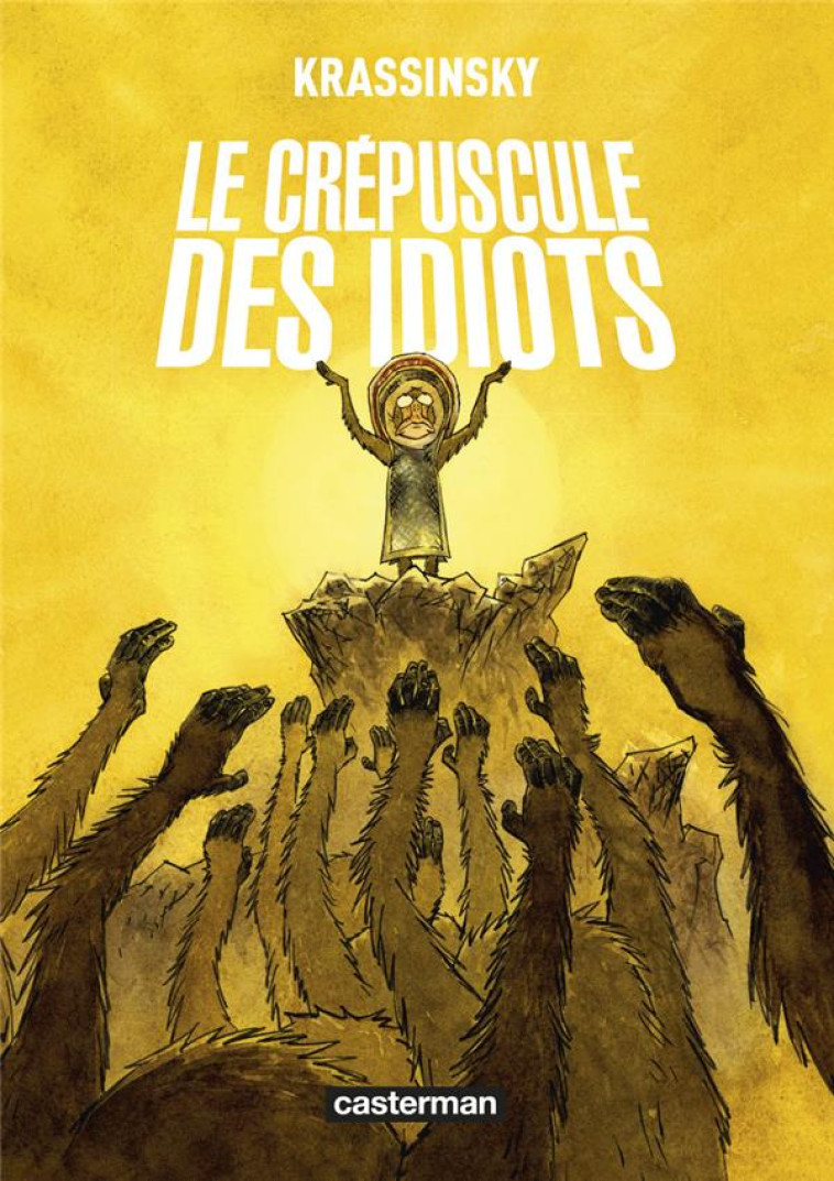 LE CREPUSCULE DES IDIOTS - OP ROMAN GRAPHIQUE - KRASSINSKY - CASTERMAN