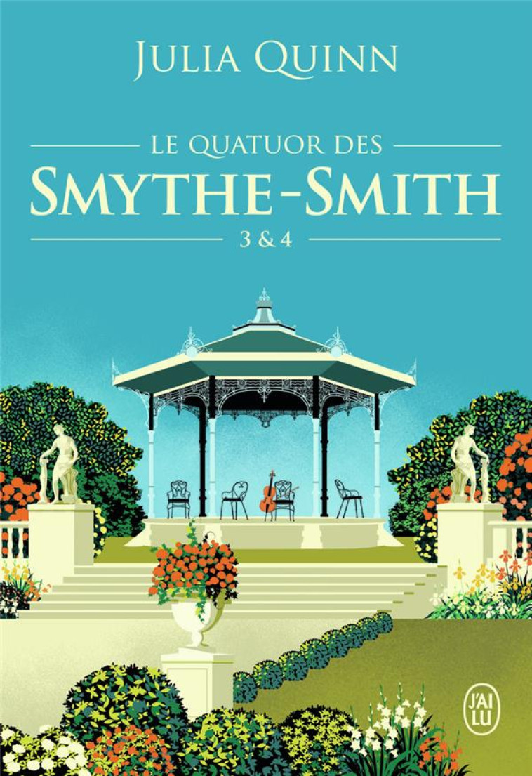 LE QUATUOR DES SMYTHE-SMITH - TOMES 3 & 4 - QUINN JULIA - J'AI LU